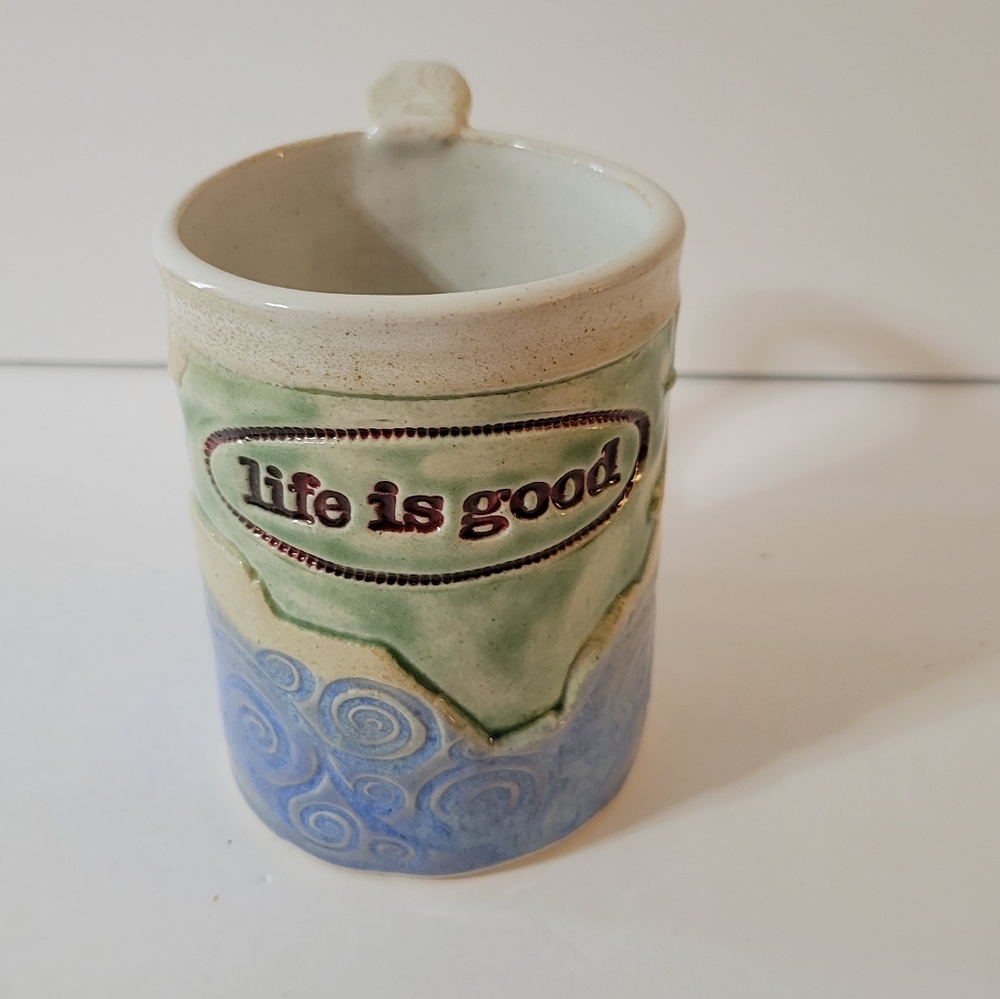 Life Is Good Hand Crafted Pottery Mug
